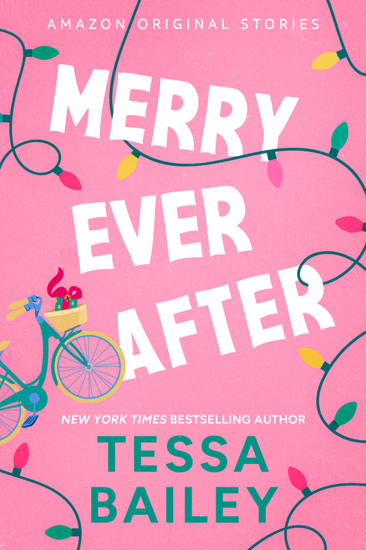 Tessa Bailey Merry Ever After